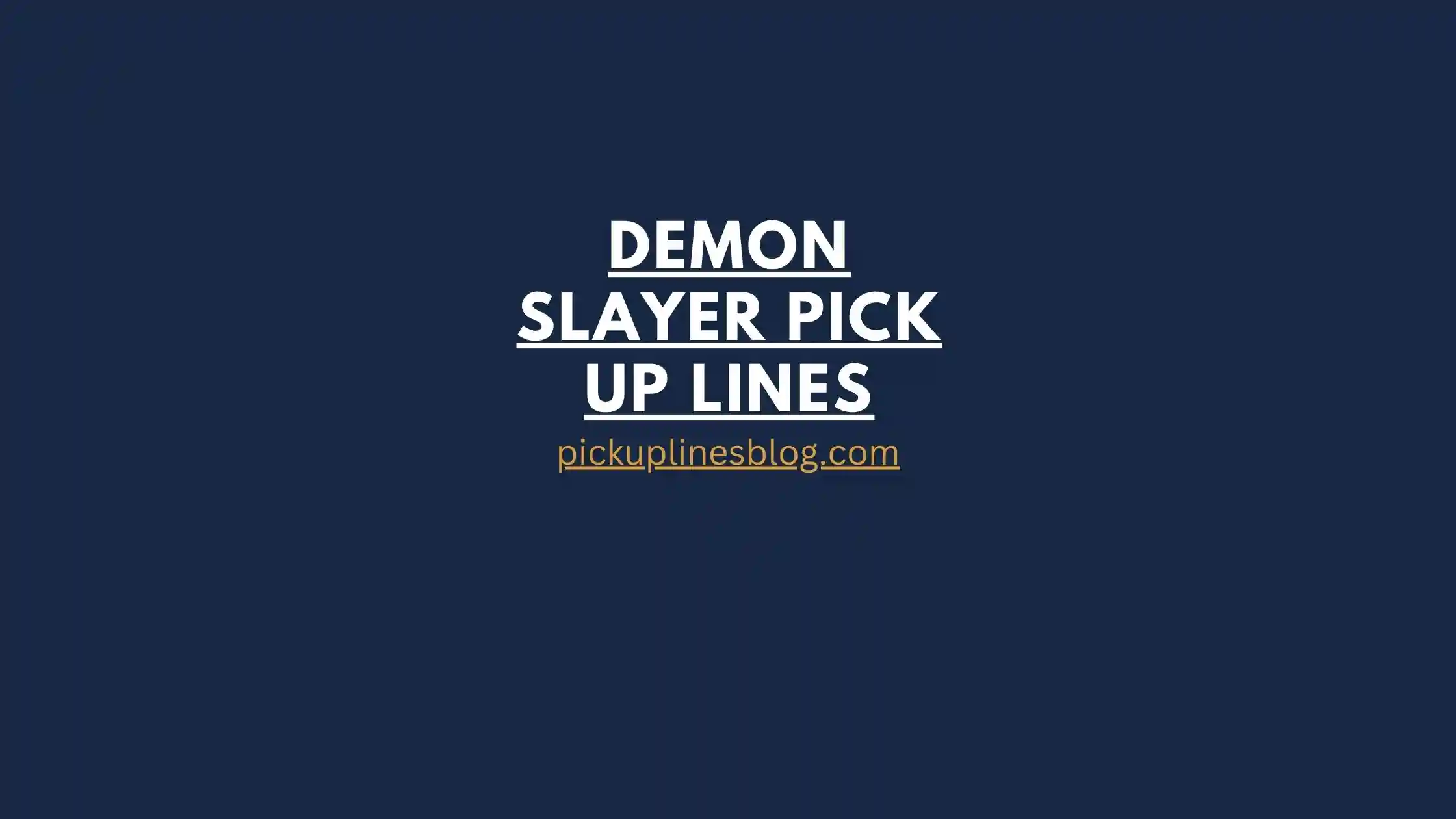 Demon Slayer Pick Up Lines